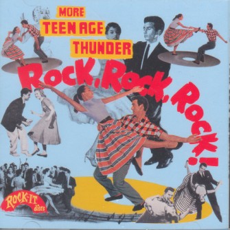 V.A. - Teenage Thunder Rock ,Rock ,Rock! More
